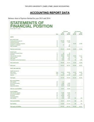 TAYLOR’S UNIVERSITY | SABD | FNBE | BASIC ACCOUNTING
ACCOUNTING REPORT DATA
Balance sheet of Spritzer Berhad for year 2013 and 2014.
 
