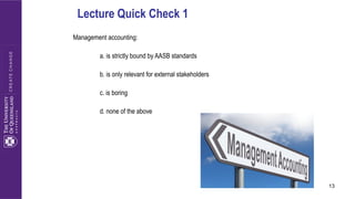 ACCT1102 Lecture Topic 1 - Management and Cost Accounting (2).pptx
