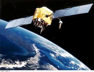 GPS


                      • Currently 32 satellites



Friday, 12 April 13
 
