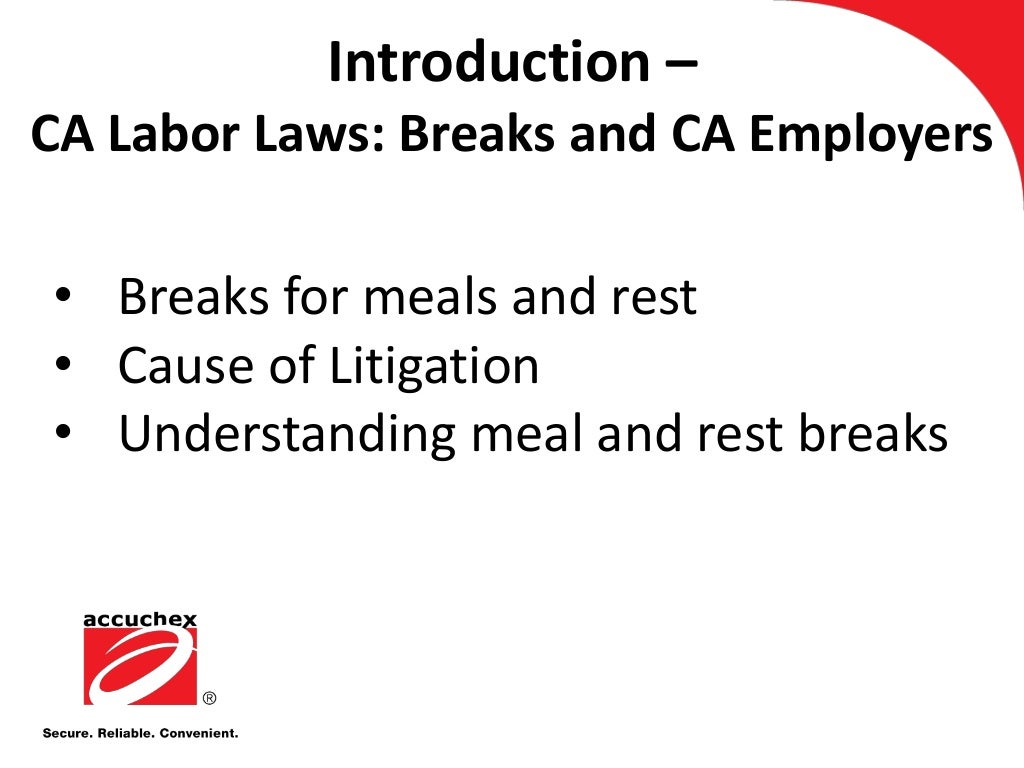 Accuchex Ca Labor Law Breaks and California Employers
