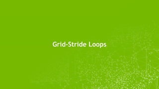 Grid-Stride Loops
 