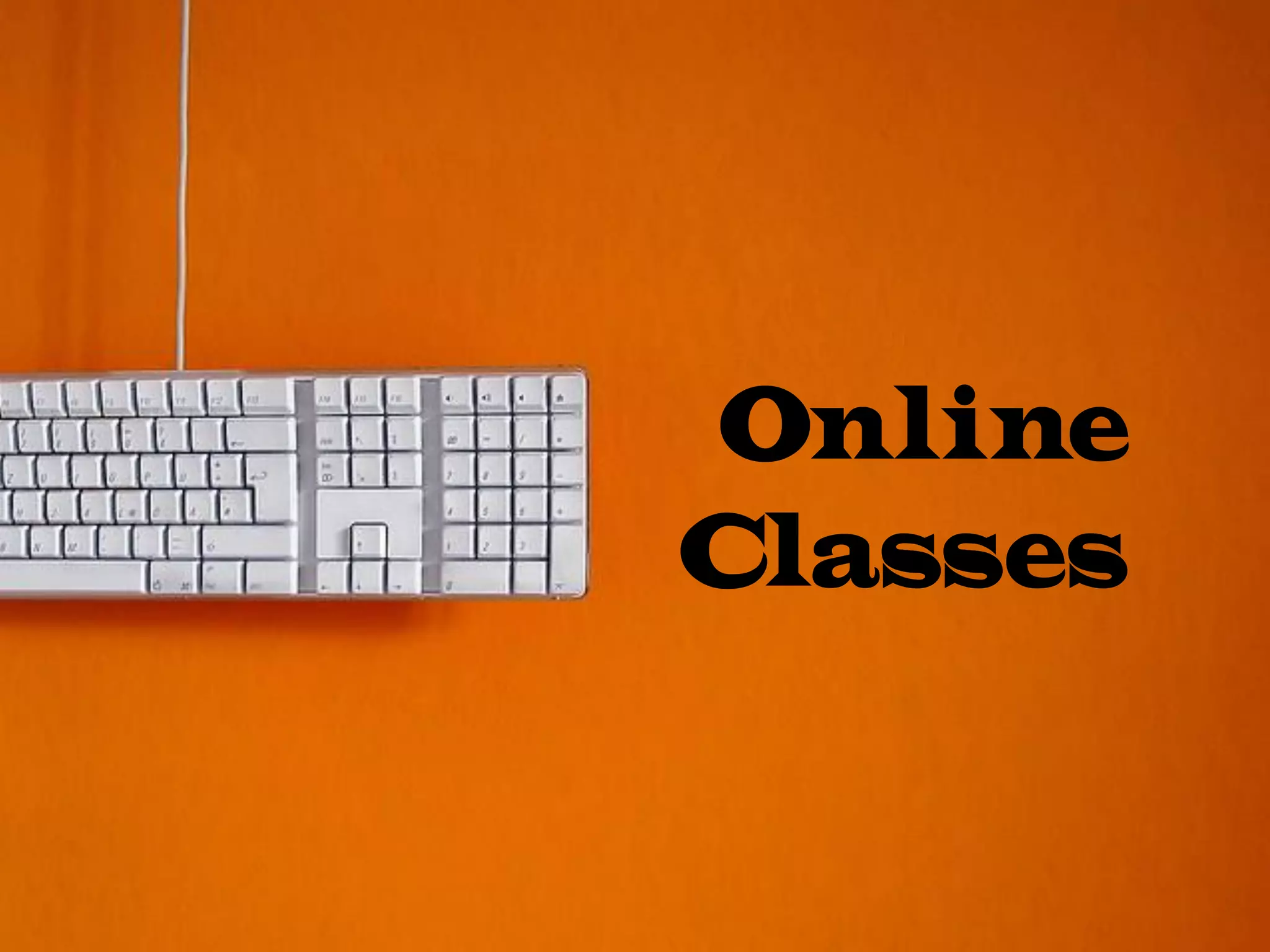 Online
Classes