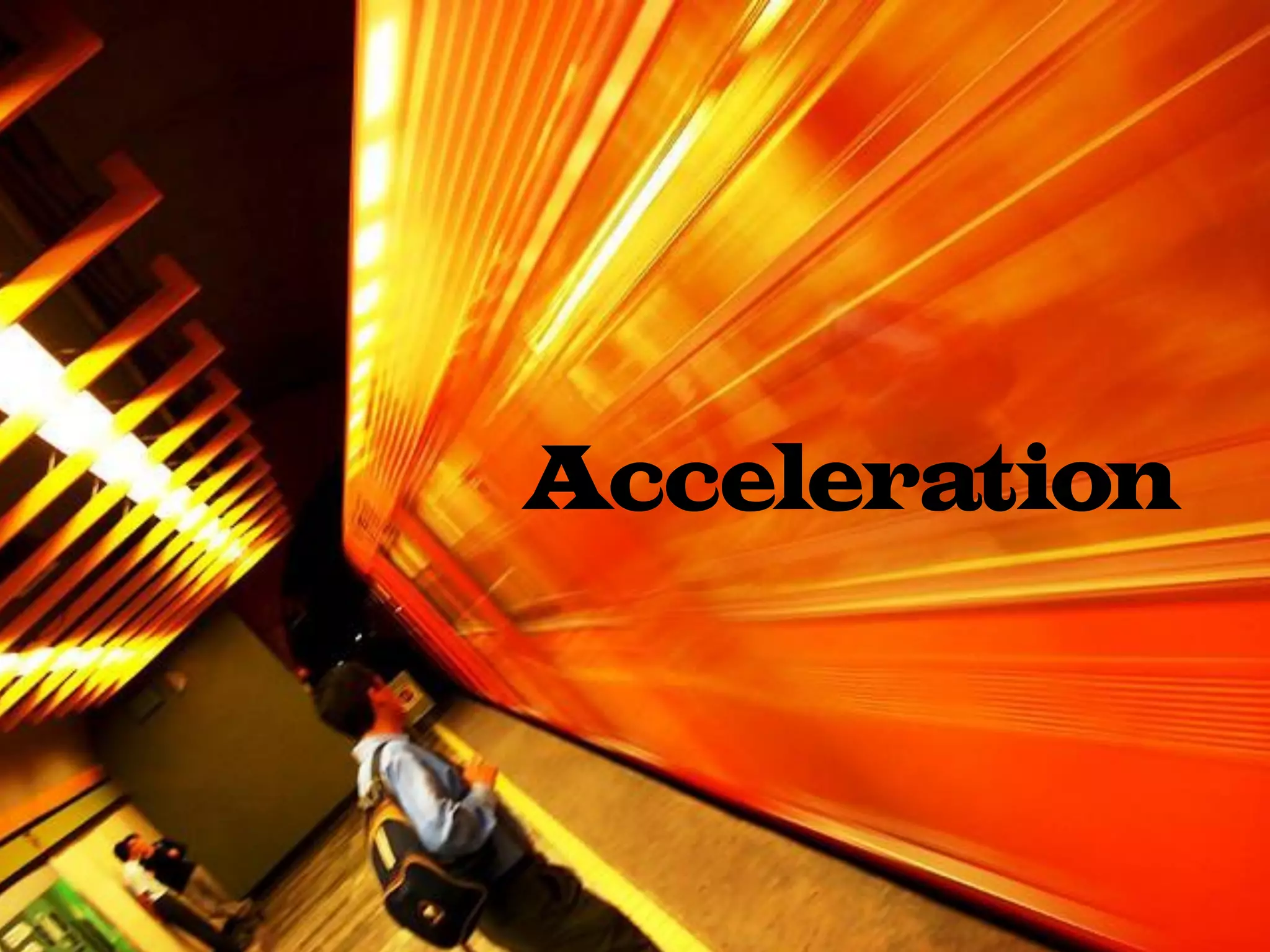 Acceleration