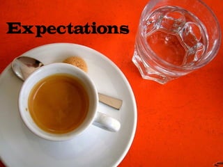 Expectations
 