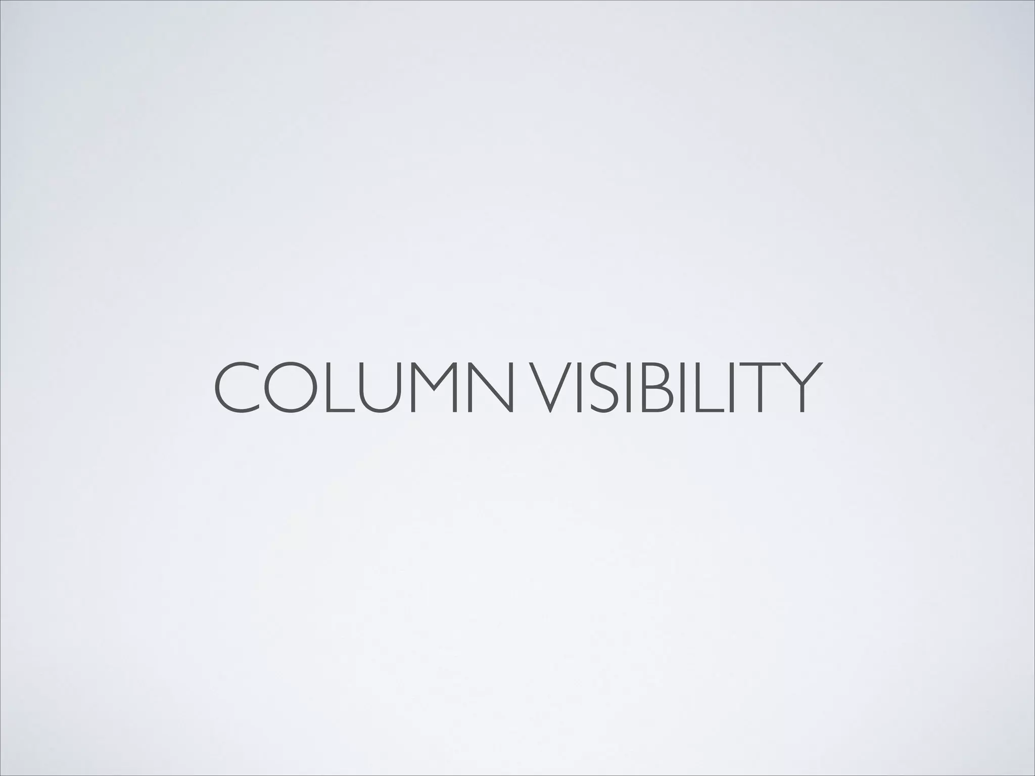 COLUMNVISIBILITY
 