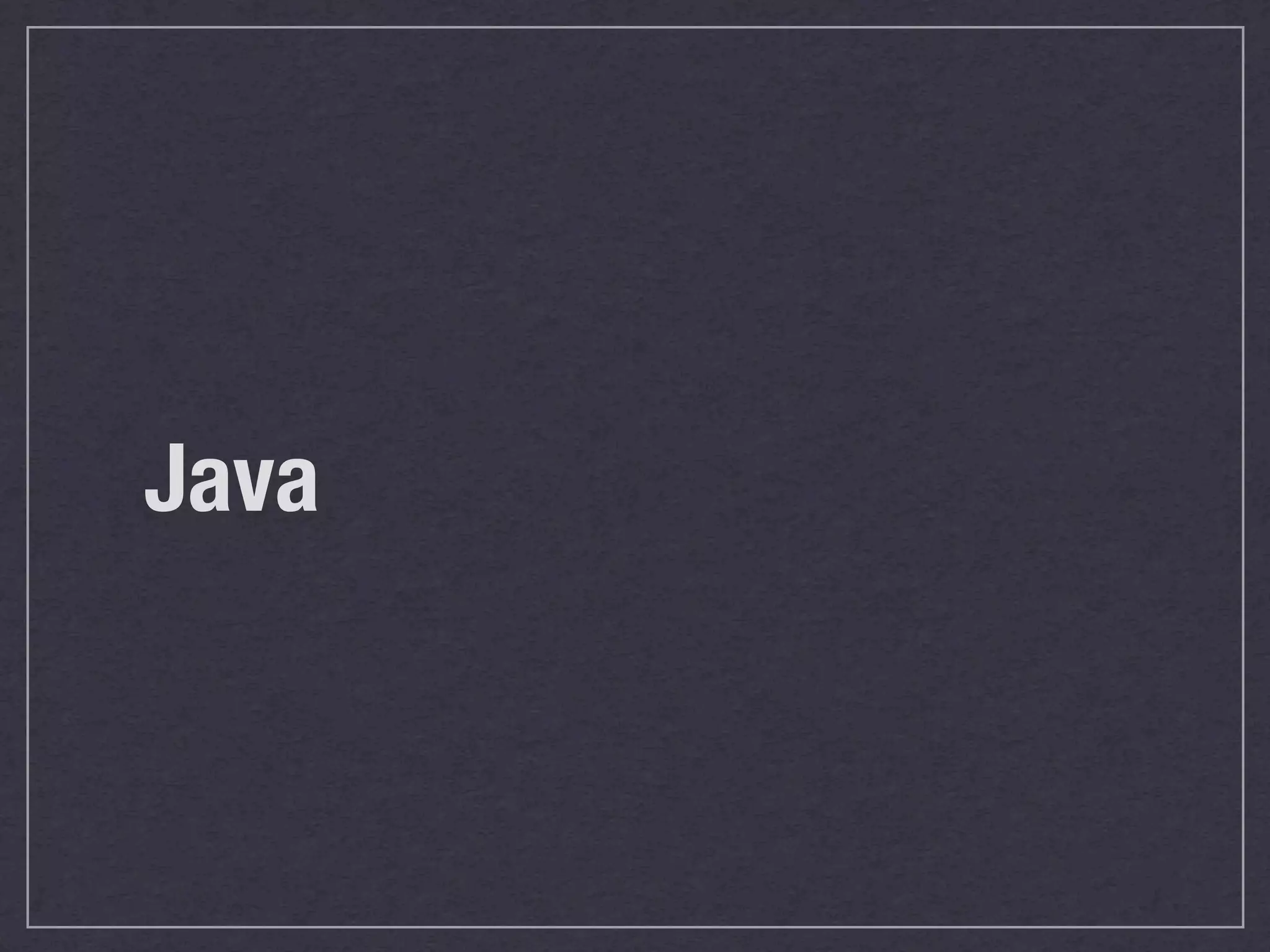 Java
 
