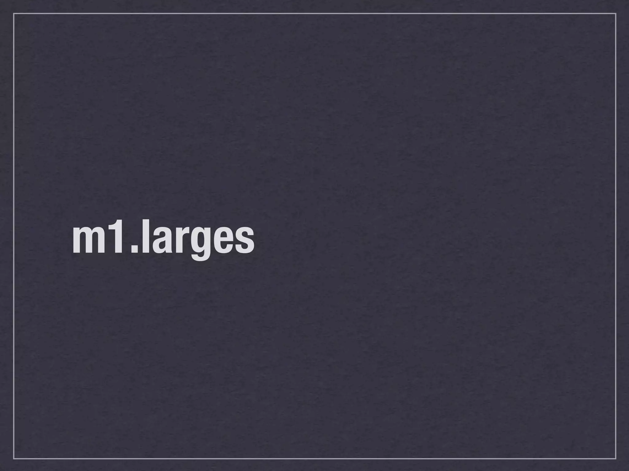 m1.larges
 