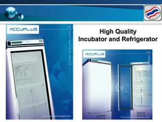 High QualityHigh Quality
Incubator and RefrigeratorIncubator and Refrigerator
 