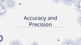ACCURACY AND PRECISION general physics.pptx