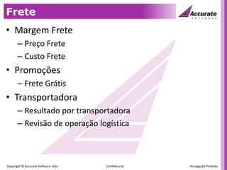 FreteMargem FretePreço FreteCusto FretePromoçõesFrete GrátisTransportadoraResultado por transportadoraRevisão de operação logística