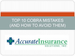 TOP 10 COBRA MISTAKES
(AND HOW TO AVOID THEM)
 