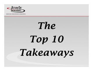 The
    h
  Top 10
Takeaways
  k
 