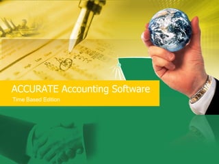 ACCURATE Accounting Software Time Based Edition 