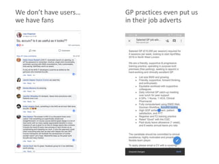 We don’t have users…
we have fans
GP practices even put us
in their job adverts
 