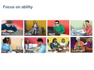 Focus on domain 
User journey 
Aptitude 
Attitude 
Ability 
 