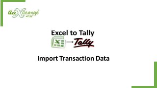 Import Transaction Data
 