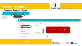 Valadares, 31/01/2018 – CFAE Aurélio Paz dos Reis
| Portal eTwinning >>>| Portal eTwinning >>>Plickers – reports
A seguir, pode-se filtrar por turma
Reports + Question History
Plickers
 