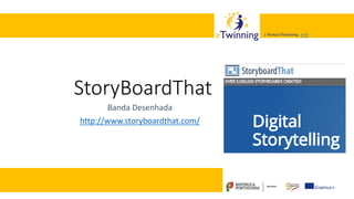 Valadares, 31/01/2018 – CFAE Aurélio Paz dos Reis
| Portal eTwinning >>>| Portal eTwinning >>>
StoryBoardThat
Banda Desenhada
http://www.storyboardthat.com/
 