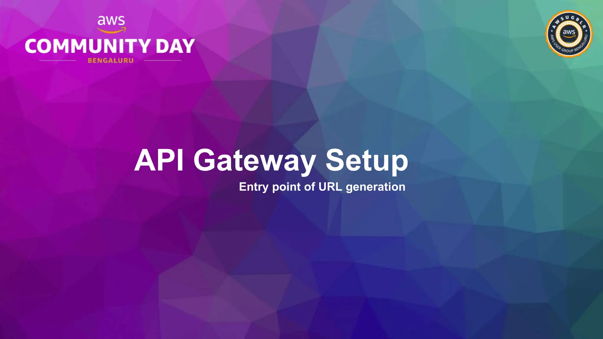 API Gateway Setup
Entry point of URL generation
 