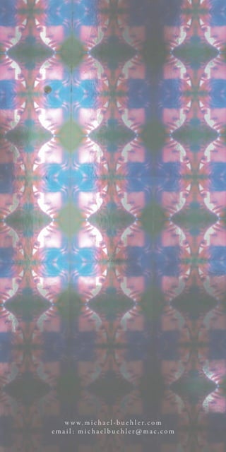 w w w. m i c ha e l-b u e h l er. c o m
ema i l : m i c ha e l b u e h l er @ ma c . c o m
 