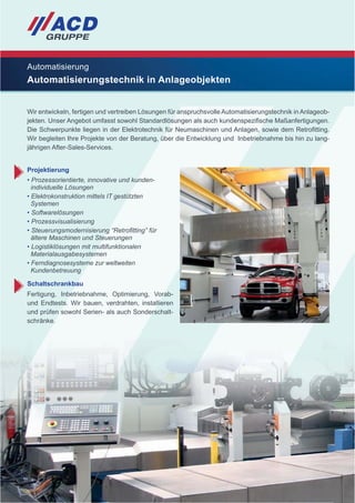 Maschinenbau/Gerätebau/
Produzierende Industrie
‡ 'LDORJPRGXOH
‡ +0,(LQKHLWHQ %HGLHQXQJ 6WHXHUXQJ
'DUVWHOOXQJ 