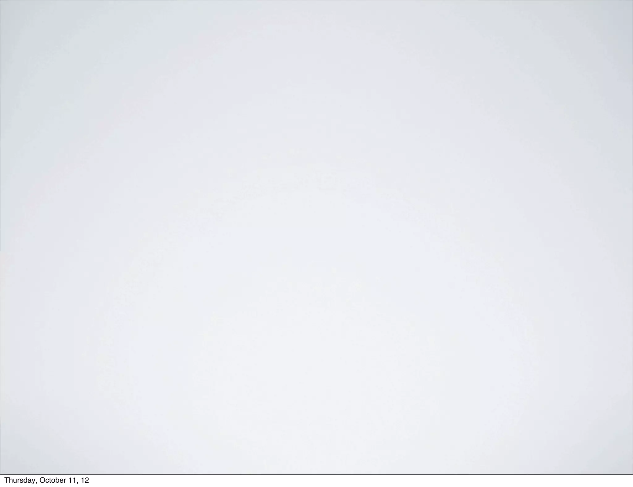 Thursday, October 11, 12
 