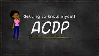 ACDP Presentation 