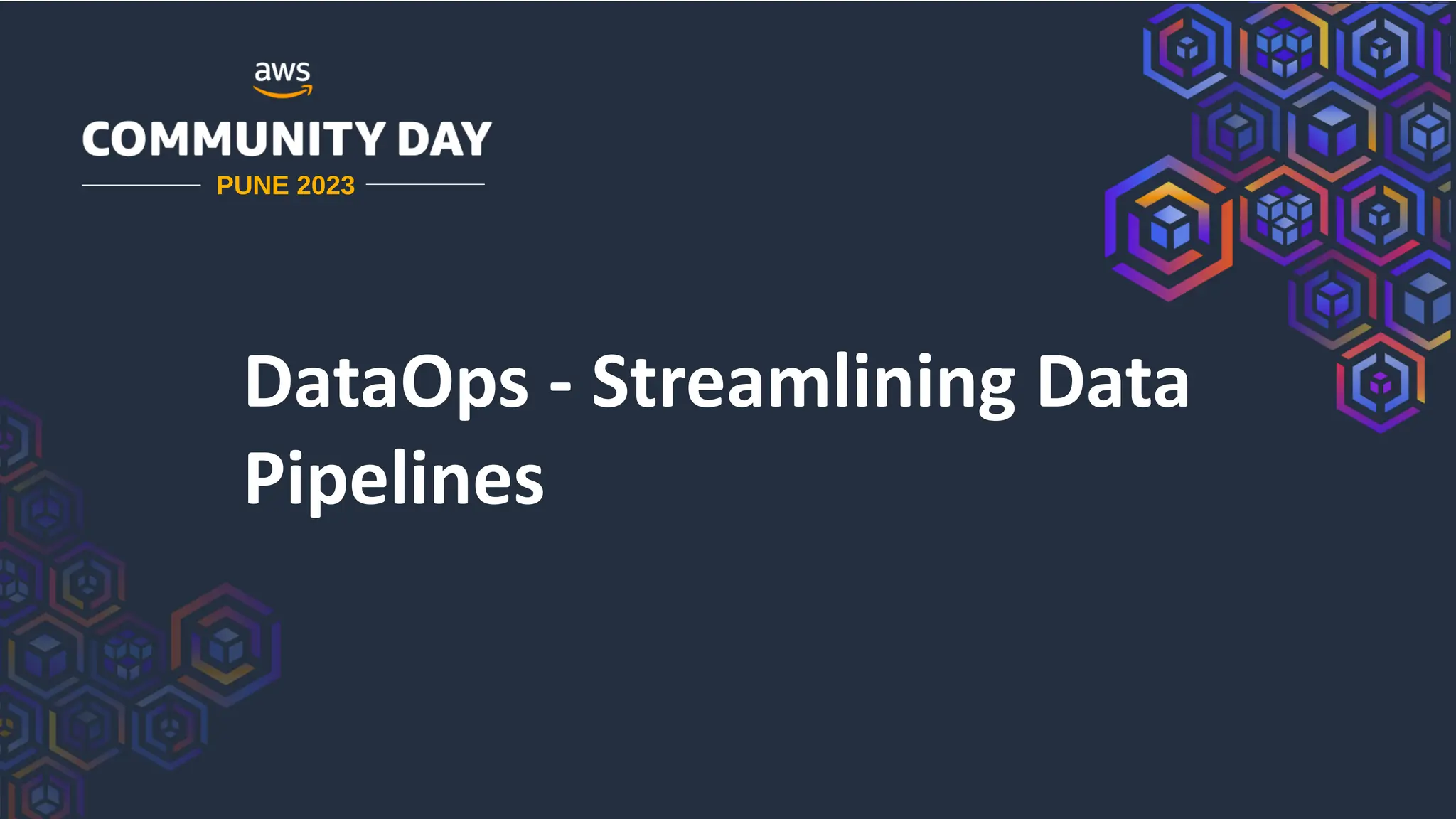DataOps - Streamlining Data
Pipelines
PUNE 2023
 