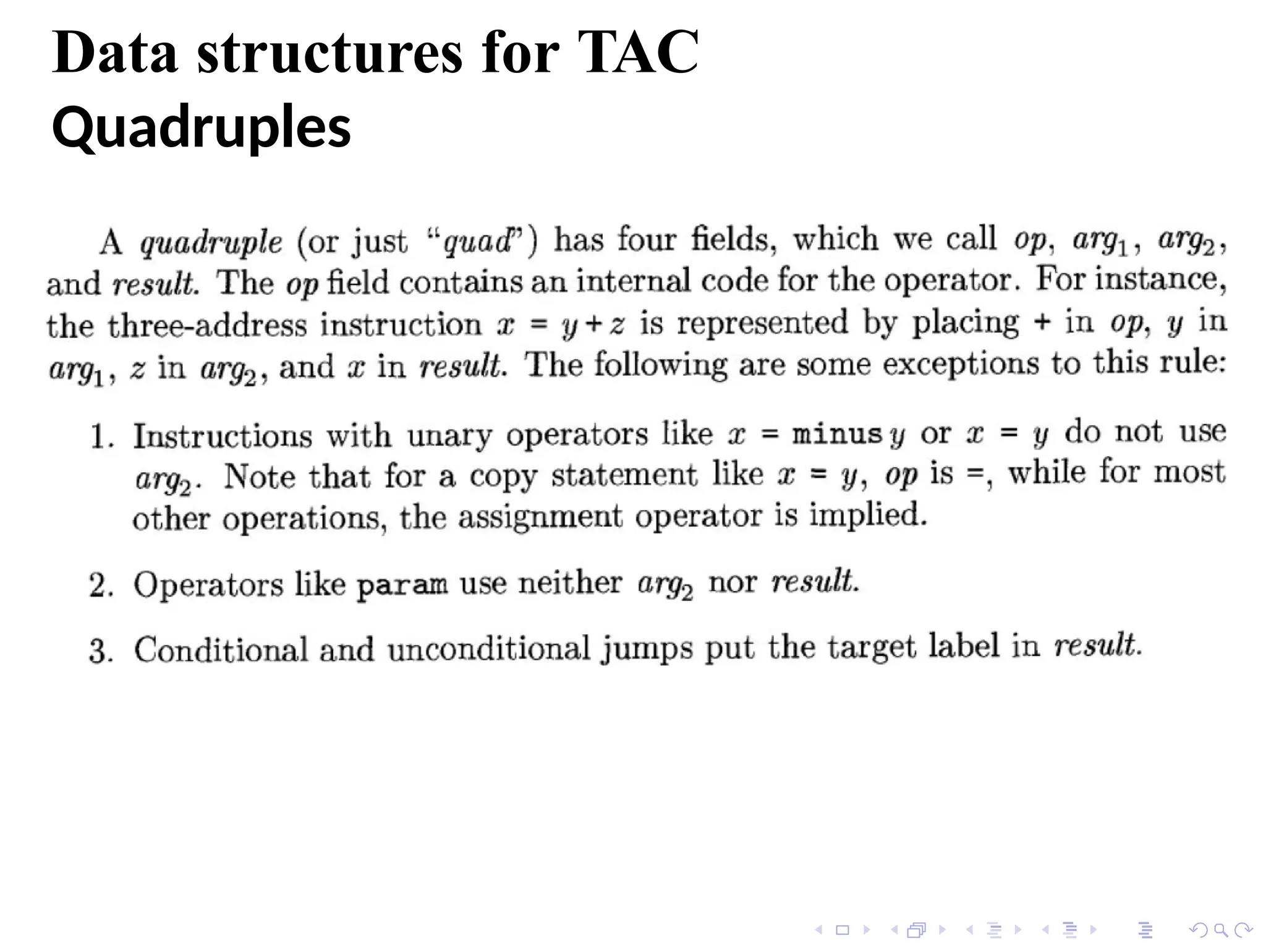 Data structures for TAC
Quadruples
 