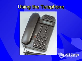 Using the Telephone 