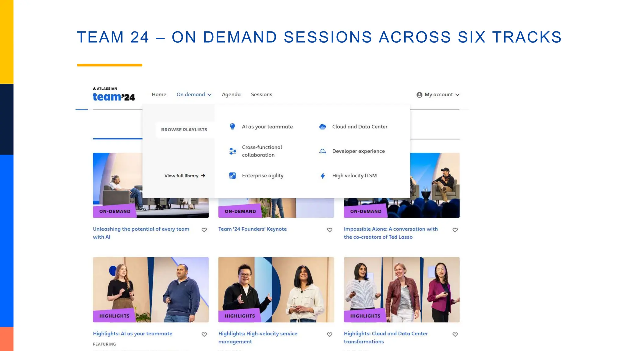 TEAM 24 – ON DEMAND SESSIONS ACROSS SIX TRACKS
 