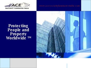 Protecting People and Property Worldwide  TM 