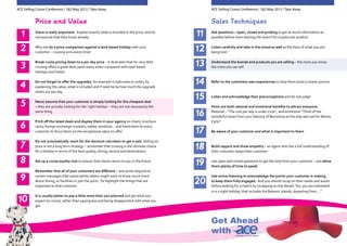 ACE Selling Cruise Conference | 1&2 May 2012 | Take Away                                             ACE Selling Cruise Conference | 1&2 May 2012 | Take Away


           Price and Value                                                                           Sales Techniques
  1        Value is really important. Explain exactly what is included in the price, and do
           not assume that they know already
                                                                                                11   Ask questions – open, closed and probing to get as much information as
                                                                                                     possible before even starting the search for a particular product


  2        Why not do a price-comparison against a land-based holiday with your
           customer – cruising wins every time!                                                 12   Listen carefully and take in the mood as well as the facts of what you are
                                                                                                     being told



  3
           Break cruise pricing down to a per day price – it illustrates that for very little
           cruising offers a great deal, particularly when compared with land-based             13   Understand the brands and products you are selling – the more you know
                                                                                                     the more you can sell
           holidays and hotels


  4        Do not forget to offer the upgrades, for example in balconies or suites, by
           explaining the value, what is included and if need be by how much the upgrade
                                                                                                14   Refer to the customers own experiences to help them build a clearer picture

           works out per day
                                                                                                15   Listen and acknowledge their preconceptions and do not judge

  5        Never assume that your customer is simply looking for the cheapest deal
           – they are actually looking for the ‘right holiday’ – they are not necessarily the        Point out both rational and emotional benefits to attract everyone.
           same thing
                                                                                                16   Rational – “The cost per day is under £100”, and emotional “Think of the
                                                                                                     wonderful views from your balcony of Barcelona as the ship sets sail for Monte
           Print off the latest deals and display them in your agency on chairs, brochure            Carlo”
  6        racks, foreign exchange counters, tables, windows… and hand them to every
           customer to focus them on the exceptional value on offer                             17   Be aware of your customer and what is important to them

           Do not automatically reach for the discount calculator to get a sale. Selling on
  7        price is not a long term strategy – remember that cruising is the ultimate choice
           for a holiday in terms of the best quality, dining, service and destinations
                                                                                                18   Build rapport and show empathy – an agent who has a full understanding of
                                                                                                     their customer, keeps their customer

  8        Set up a cruise loyalty club to ensure that clients return to you in the future
                                                                                                19   Use open and closed questions to get the best from your customer – and allow
                                                                                                     them plenty of time to speak
           Remember that all of your customers are different – and some respond to

  9        certain messages (like value) whilst others might want to know much more
           about dining, or facilities or just the ports. So highlight the things that are      20
                                                                                                     Use active listening to acknowledge the points your customer is making
                                                                                                     to keep them fully engaged. And you should recap on their needs and wants
           important to that customer                                                                before looking for a match by recapping on the details “So, you are interested
                                                                                                     in a 7 night holiday, that includes the Balearic Islands, departing from....”
           It is usually better to pay a little more than you planned and get what you
 10        expect (or more), rather than paying less and being disappointed with what you
           get



                                                                                                     Get Ahead
                                                                                                     with
 