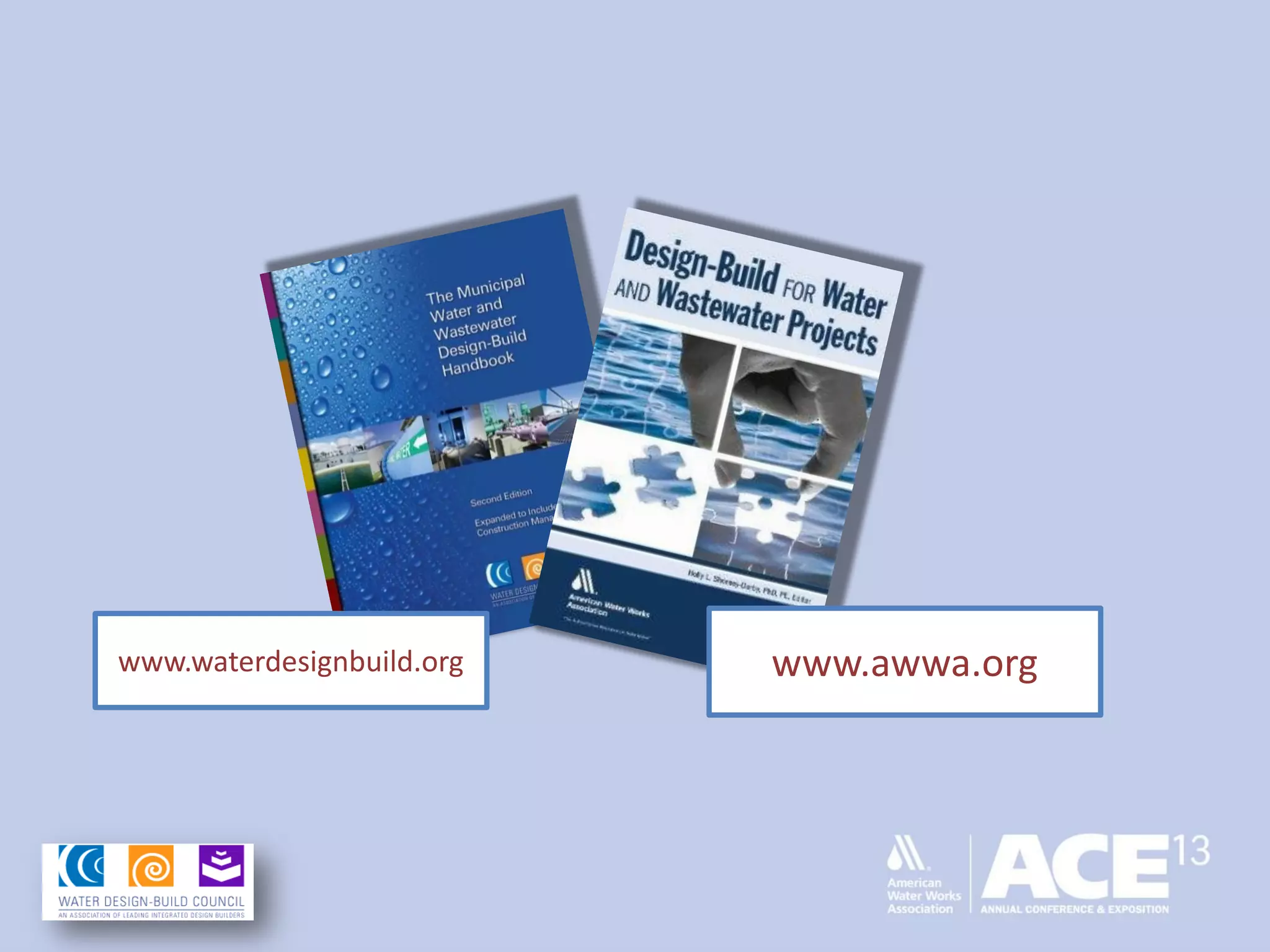 www.waterdesignbuild.org www.awwa.org
 
