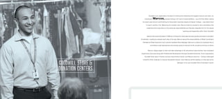 Goodwill is an organization focused on training and employing the biggest resource we have, our
employees. Marcos, already having a full load of responsibilities — as a full-time father raising
his seven-year-old son and finishing his Associate’s business degree at Harper College — was determined
to lead in another role. Balancing his multiple roles, Marcos knew he needed to find a workplace that
understood the importance of his personal responsibilities but that also rewarded him for his natural
teaching and leadership skills. Enter Goodwill.
Marcos first joined Goodwill in 2009 as a Production Associate and was quickly promoted to Donation
Coordinator. Leading by example each step of the way, Marcos earned the responsibilities of Retail Coordinator,
followed by Retail Supervisor and currently Assistant Store Manager. Marcos is a stand-out employee who is
committed to self-development and actively works to improve his life, as well as the lives of others.
Marcos, always eager to learn and take advantage of all educational opportunities, has completed
Supervisory Success along with Professional Development through Goodwill University. As an organization,
Goodwill finds value in Kaizen process improvement events, and Marcos does too — having challenged
himself to think creatively to improve Goodwill’s mission. Soon Marcos will be leading in a new way as the
Manager of his own Goodwill Store & Donation Center.
 