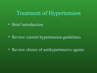 Treatment of Hypertension Brief introduction Review current hypertension guidelines Review choice of antihypertensive agents 