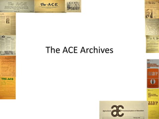 The ACE Archives
 
