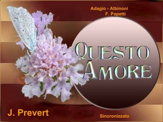 J. Prevert  Adagio - Albinoni  F. Papetti Sincronizzato 