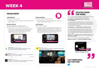 7DIF 2014 ROUND UP REPORT
HEADLINERS
JANINE BENYUS
Co-Founder, Biomimicry 3.8
Biomimicry is a practical way to emulate the 3.8 billion
years of R&D.
MICHAEL PAWLYN
Director of Exploration Architecture and
Founding Partner of The Sahara Forest Project
These kind of cyclical interconnected systems result
in that money changing hands many more times
delivering much more social value and moving
towards being a zero waste system.
RACHEL BOTSMAN
Author & Founder, Collaborative Lab
My work focuses on how technology can unlock the
value in under-utilised assets.
DAVID ROWAN
Editor, WIRED magazine
This network which is distributed, which doesn’t have
someone as the central banker, which is based on
facilitating friction-free transactions... is bringing in a
layer of convenience and innovation that banks and
card services haven’t brought for 50 years.
WEEK 4
1,127 MENTIONS
ON TWITTER
QUOTES FROM
THE WEEK
The circulation of knowledge in an open society is what
can enable a circular economy to take shape.
Gary Walsh — Head2Head Article: Consumers
Are the Solution
Technologies have developed in recent years that are
powerful and are open to individuals, communities and
small businesses to use. These smart technologies can
change cities for the better.
Rick Robinson — Technologies for Smarter Cities
3D printing being additive rather than subtractive
inherently reduces material waste. Its design freedom
allows sophisticated internal structures that provide
strength, while reducing material requirements by as
much as 90%.
Phil Brown — Head2Head Article: 3D Printing Offers A
Waste-Free Future
Complex systems are not actually controllable.
Robin de Carteret — Living on the Edge of Chaos
Living On The Edge of Chaos
69
SESSIONS
 