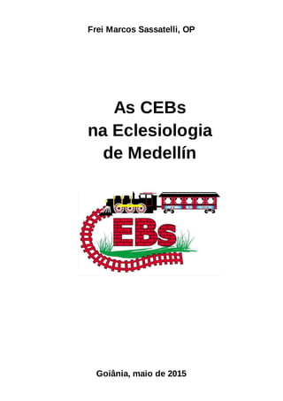 As CEBs  na Eclesiologia  de Medellín