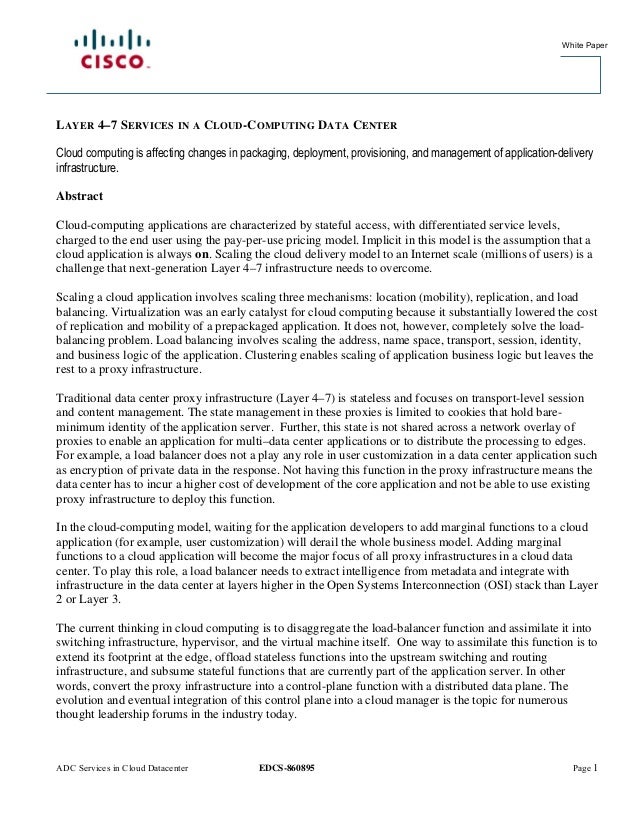 White Paper

LAYER 4–7 SERVICES

IN A

CLOUD-COMPUTING DATA CENTER

Cloud computing is affecting changes in packaging, dep...