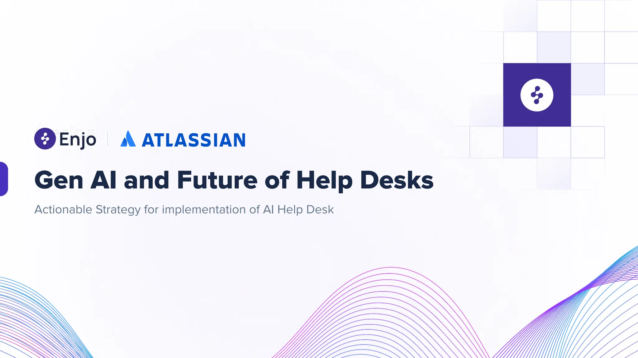 Actionable Strategy for implementation of AI Help Desk
Gen AI and Future of Help Desks
 