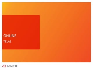 ONLINE
TELAS
 