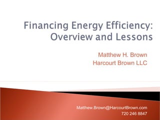 Matthew H. Brown
Harcourt Brown LLC
Matthew.Brown@HarcourtBrown.com
720 246 8847
 