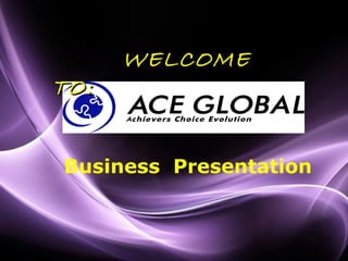 TO:

WELCOME

Business Presentation

Page 1

 