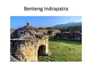Benteng Indrapatra
 