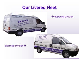 Our Livered FleetPlastering DivisionElectrical Division