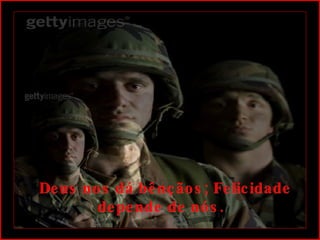   Deus nos dá bênçãos; Felicidade depende de nós.  