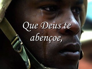 Que Deus te abençoe, 
