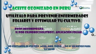 ACEITE OZONIZADO EN PERU
 